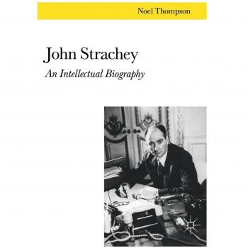 John Strachey: An Intellectual Biography