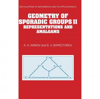 Geometría de Grupos Esporádicos: Volumen 2, Representaciones y Amalgamas (Enciclopedia de Matemáticas y sus Aplicaciones, Tomo 91)