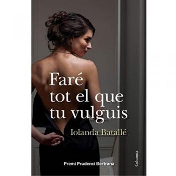 Faré Tot El Que Tu Vulguis - Iolanda Batallé Prats