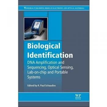 BIOLOGICAL IDENTIFICATION: DNA Amplification and Sequencing, Optical Sensing, Lab-On-Chip and Portable