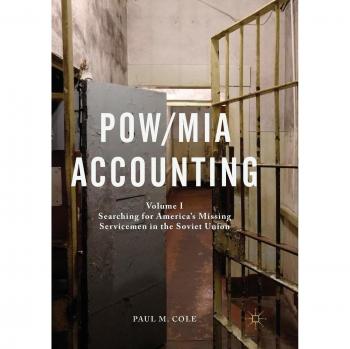 POW/MIA Accounting: Volume I - Searching for America's Missing Servicemen in the Soviet Union