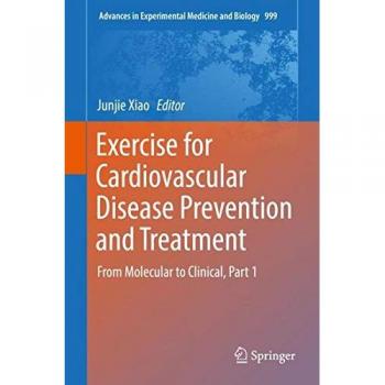Exercise for Cardiovascular Disease Prevention and Treatment: From Molecular to Clinical, Part 1