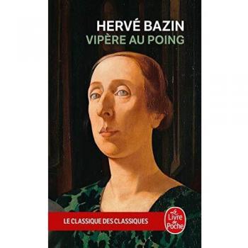 Vipère au Poing - Novela Autobiográfica de Hervé Bazin