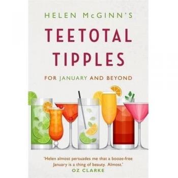 Helen McGinn's Teetotal Tipples, for January and Beyond