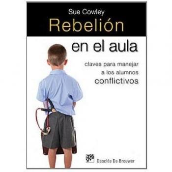 Rebelión en el aula: Claves para manejar a los alumnos conflictivos
