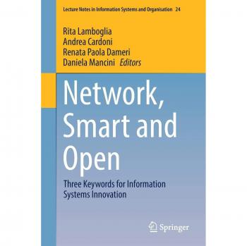 Redes Inteligentes y Abiertas: Innovación en Sistemas de Información (Notas de Clase en Sistemas de Información y Organización, Volumen 24)