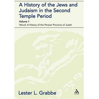 A History of the Jews and Judaism in the Second Temple Period