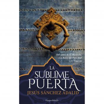 La sublime puerta - Sánchez Adalid, Jesús