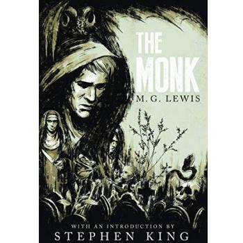 The Monk: A Gothic Romance Classic by M. G. Lewis