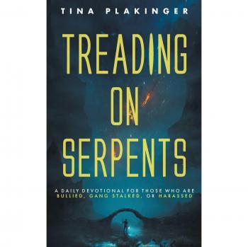Treading On Serpents: Daily Devotional for Overcoming Bullying, Gang Stalking, and Harassment