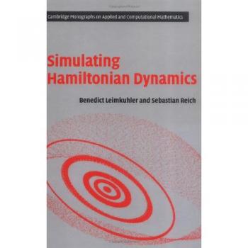 Hamiltonian Dynamics Simulation: Cambridge Monographs on Applied and Computational Mathematics