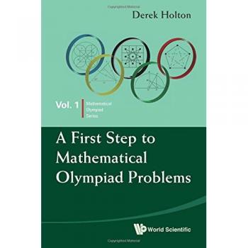 First Step To Mathematical Olympiad Problems, A
