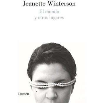 El mundo y otros lugares - Jeanette Winterson