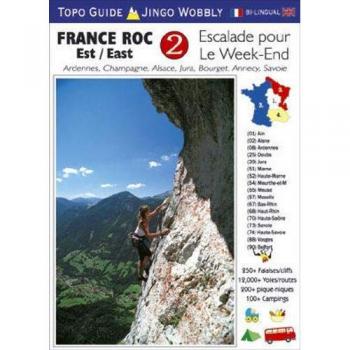 Guía de Escalada France Roc 2 - Este: Ardenas, Champagne, Alsacia, Jura, Bourget, Annecy, Saboya