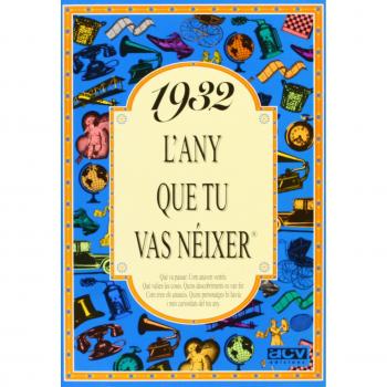 1932 L'ANY QUE TU VAS NEIXER