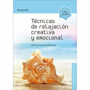 Técnicas de relajación creativa y emocional 2.ª edición - Monica Pintanel Bassets