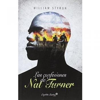 Las confesiones de Nat Turner - WILLIAM STYRON