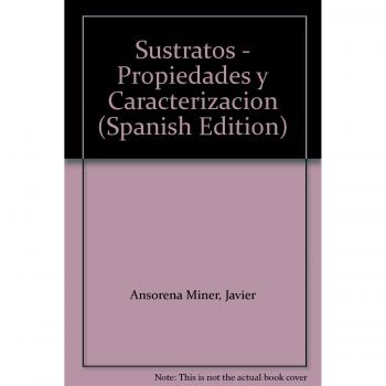 Sustratos: propiedades y caracterizacion