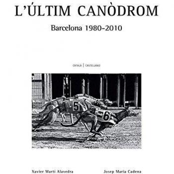 Ãltim CanÃ³drom,L'. Barcelona 1980-2010