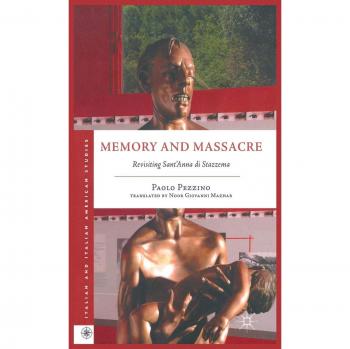 Memory and Massacre: Revisiting Sant'Anna di Stazzema - Historical Analysis Book