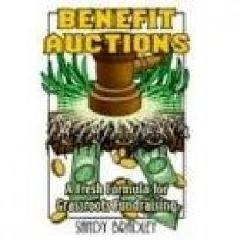 Benefit Auctions: Innovative Grassroots Fundraising Guide by Sandy Bradley