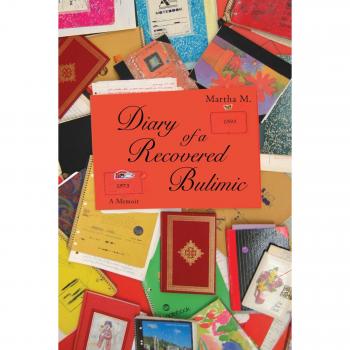 Recovered Bulimic's Diary: A Journey to Healing by Martha M (Paperback)