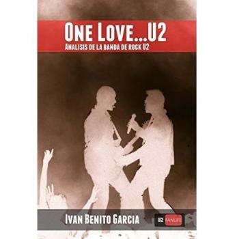 One Love... U2: Análisis de la banda de música rock U2