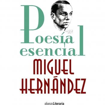 Poesía esencial - Miguel Hernández