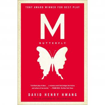 M. Butterfly: A Play by David Henry Hwang with Afterword