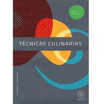 Técnicas Culinarias. Libro del alumno - Gil Martínez, Alfredo