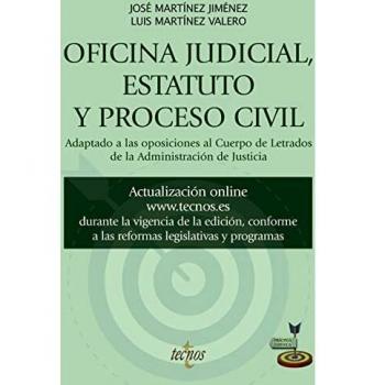Oficina judicial, estatuto y proceso civil: Adaptado a la oposiciones al Cuerpo de Letrados de la Administración