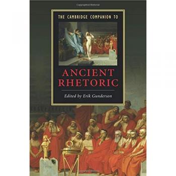 The Cambridge Companion to Ancient Rhetoric
