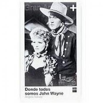 Donde todos somos John Wayne: 80