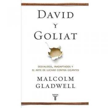 DAVID Y DESVALIDOS INADAPTADOS Y EL ARTE DE LUCHAR CONTRA GIGANTES