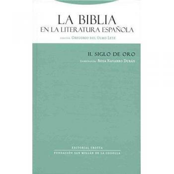 La Biblia En La Literatura Española II. El Siglo De Oro