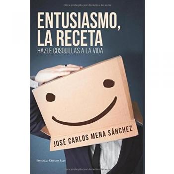 Entusiasmo, la receta. Hazle cosquillas a la vida