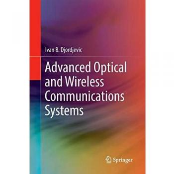 Advanced Optical and Wireless Communications Systems