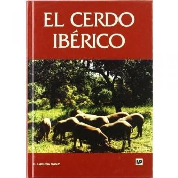 El cerdo ibérico - Laguna Sanz Eduardo