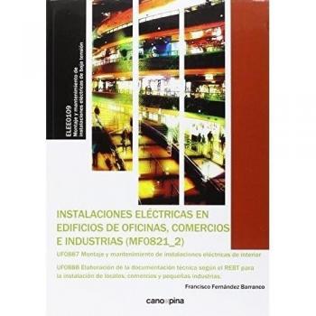 Instalaciones eléctricas en edificios de oficinas, comercios e industrias - Fernandez Barranco Francisco