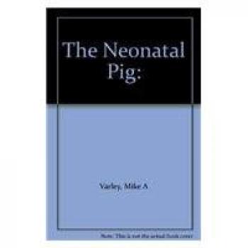 Neonatal Pig: Development and Survival