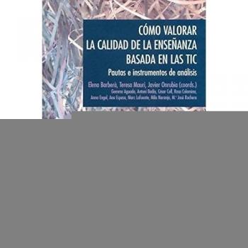 Cómo Valorar La Calidad De La Enseñanza: Pautas e instrumentos de análisis: 019 - Mauri Majós, Teresa;Onrubia Goñi, Javier;Barberà Gregori, Elena;Colomina Álvarez, Rosa;Engel Rocamora, Anna;Espasa Roca, Anna;Lafuente Martínez, Marc;Naranjo Llanos,