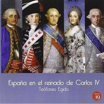 España en el reinado de Carlos IV - Egido Teofanes