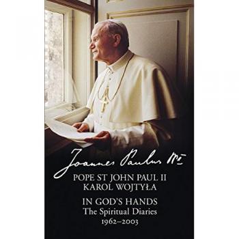 Diarios Espirituales de San Juan Pablo II: En Manos de Dios