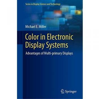Color in Electronic Display Systems: Advantages of Multi-primary Displays