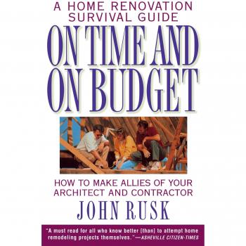 Home Renovation Survival Guide: Timely and Cost-Effective Strategies by John Rusk