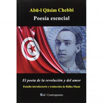 Poesía esencial. El poeta de la revolución y del amor