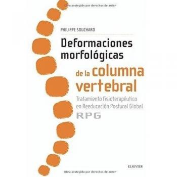 Deformaciones Morfológicas De La Columna Vertebral: Tratamiento fisioterapéutico en reeducación postural global RPG