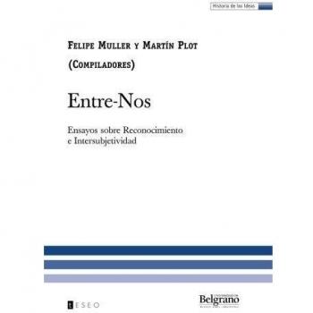 Entre-Nos: Ensayos sobre Reconocimiento e Intersubjetividad