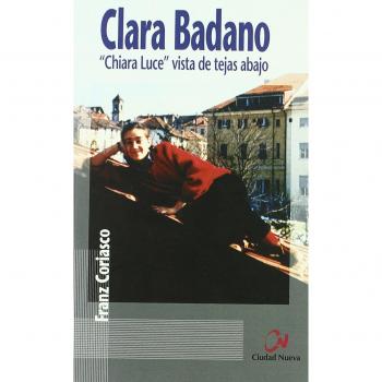Clara Badano. Chiara Luce vista de tejas abajo