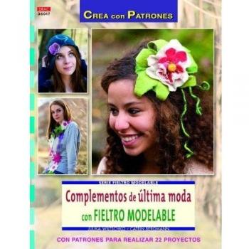 Complementos de última moda con fieltro modelable - Wiltschko, Julika;Bergmann, Catrin